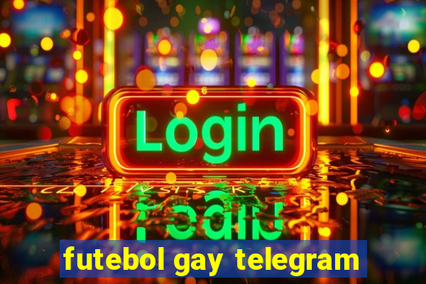 futebol gay telegram