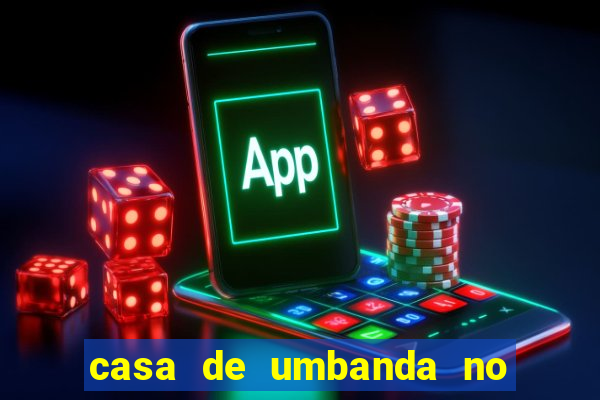 casa de umbanda no bairro vila nova aparecida em cesar de souza mogi
