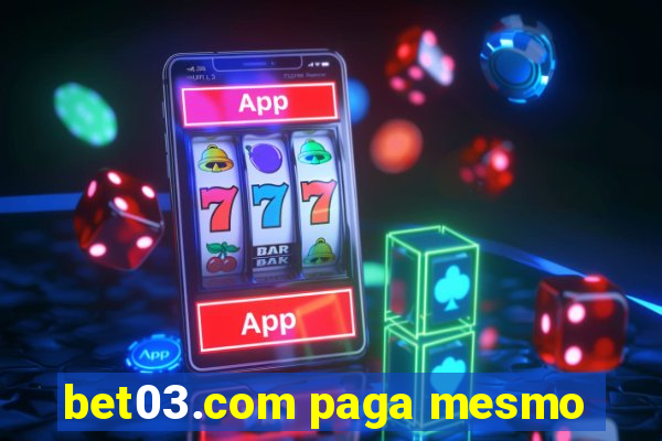 bet03.com paga mesmo