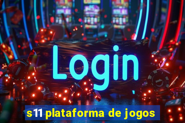 s11 plataforma de jogos