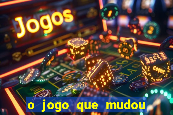 o jogo que mudou a hist贸ria torrent magnet