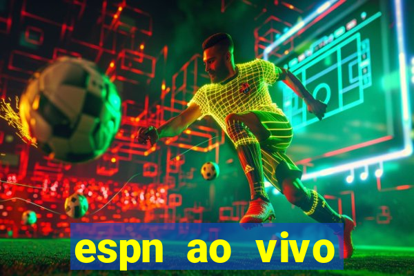 espn ao vivo online grátis