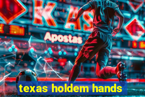 texas holdem hands