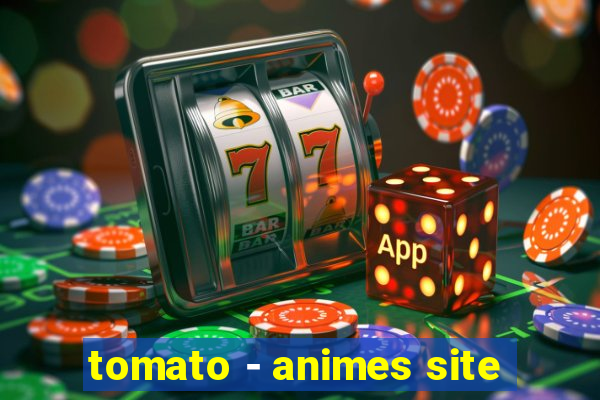 tomato - animes site