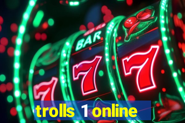 trolls 1 online