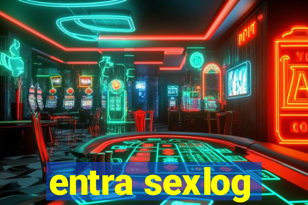 entra sexlog
