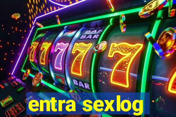 entra sexlog