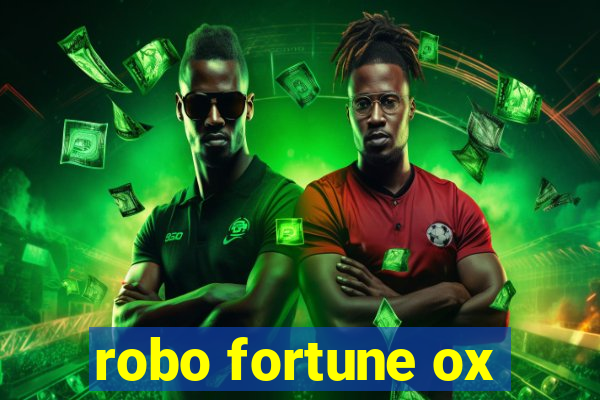 robo fortune ox