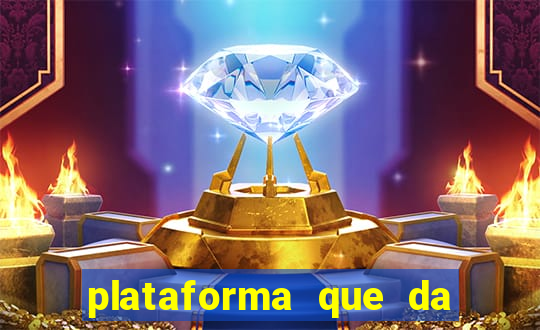 plataforma que da dinheiro pra jogar