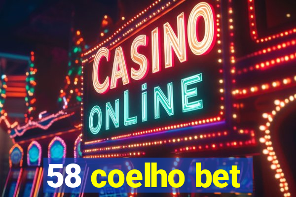58 coelho bet