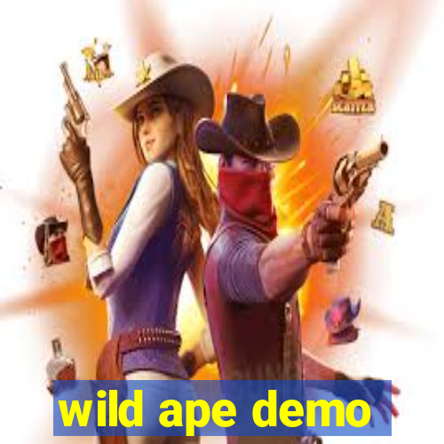 wild ape demo