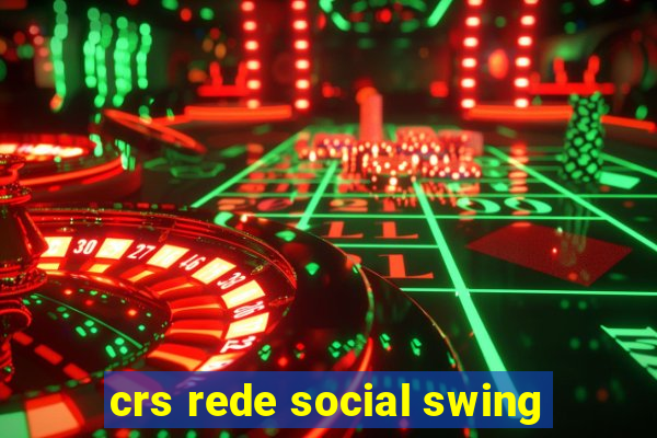 crs rede social swing