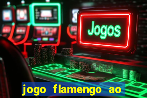 jogo flamengo ao vivo multicanais
