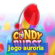 jogo auroria