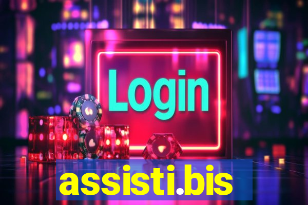 assisti.bis