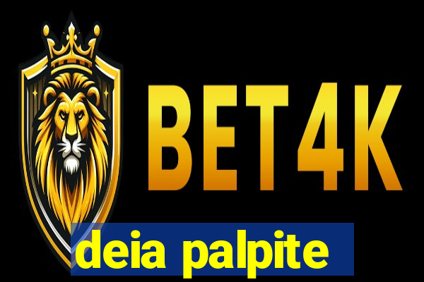 deia palpite