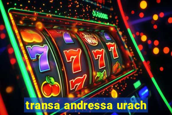 transa andressa urach