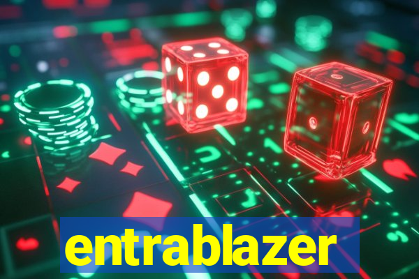 entrablazer