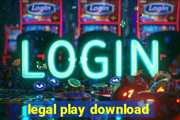 legal play download