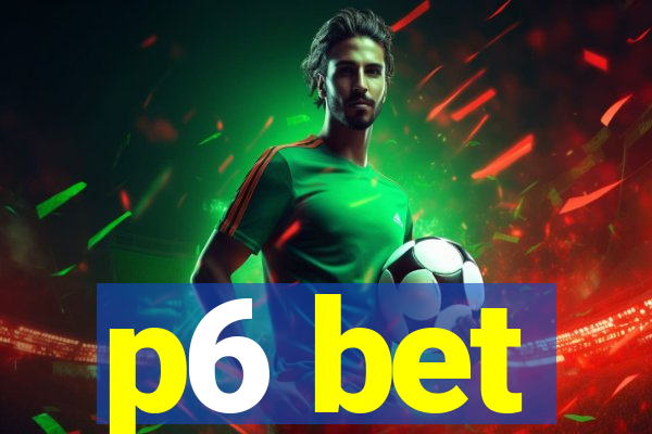 p6 bet
