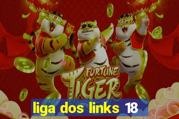 liga dos links 18