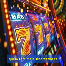 quem tem mais libertadores