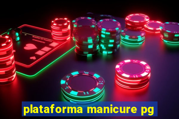 plataforma manicure pg