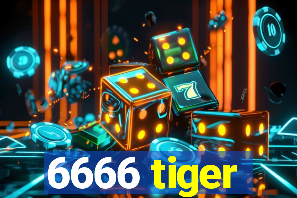 6666 tiger