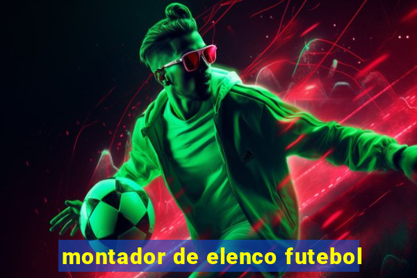 montador de elenco futebol