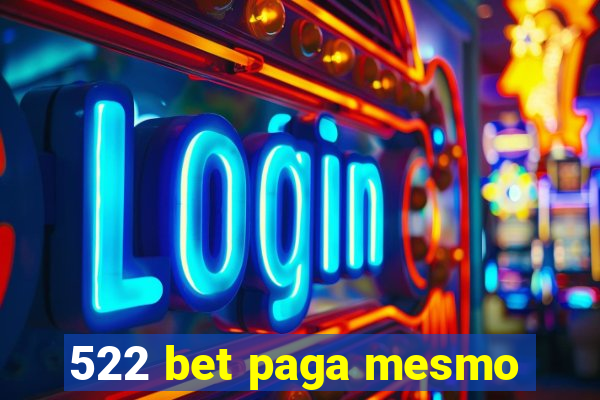 522 bet paga mesmo
