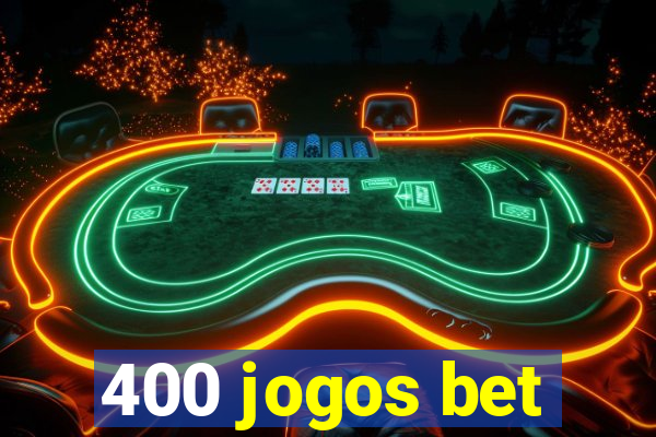 400 jogos bet