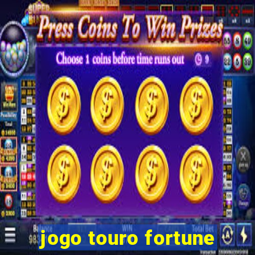 jogo touro fortune