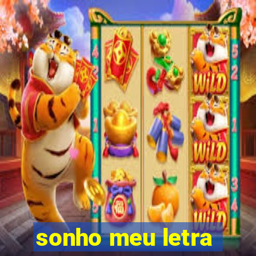 sonho meu letra