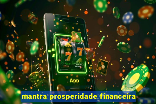 mantra prosperidade financeira