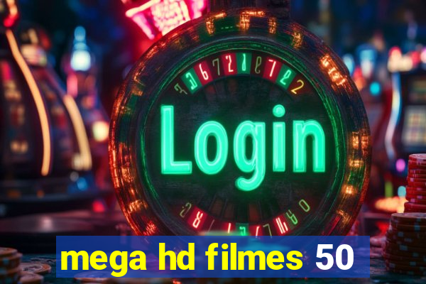mega hd filmes 50