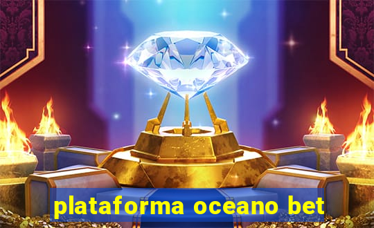 plataforma oceano bet