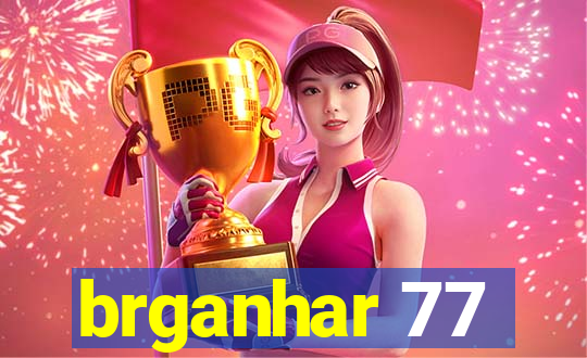 brganhar 77
