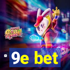 9e bet