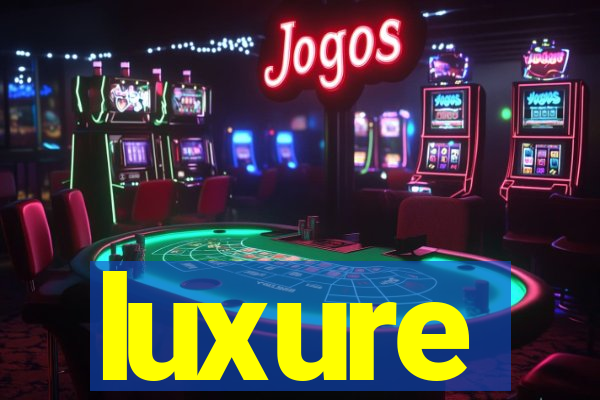 luxure