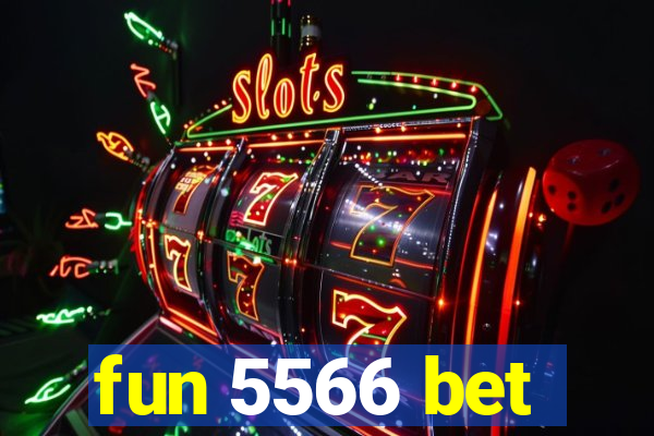 fun 5566 bet