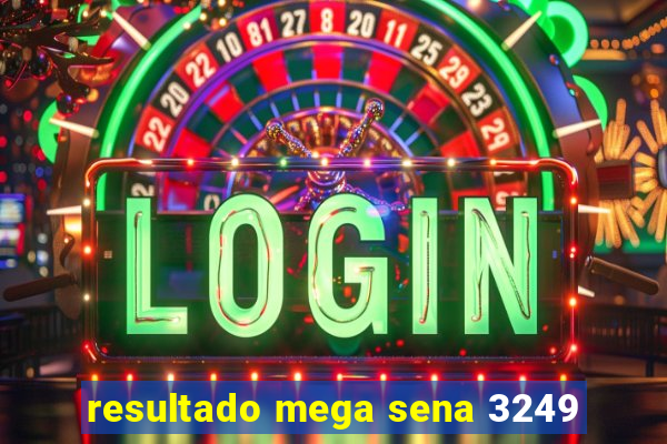 resultado mega sena 3249