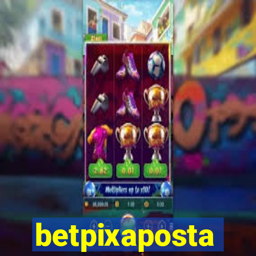 betpixaposta