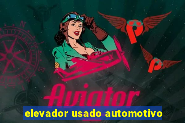 elevador usado automotivo