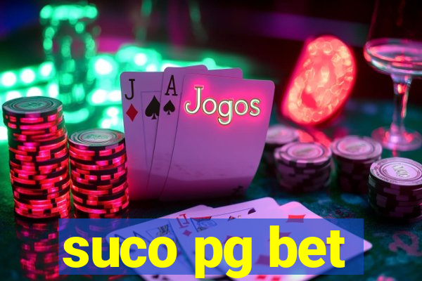 suco pg bet