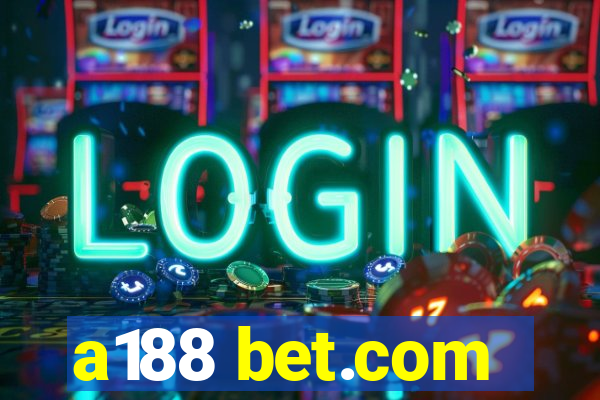 a188 bet.com