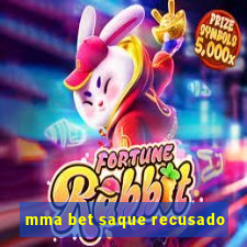 mma bet saque recusado