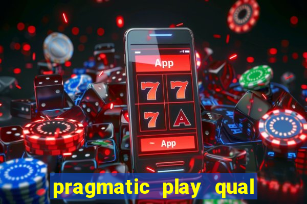 pragmatic play qual jogo paga mais