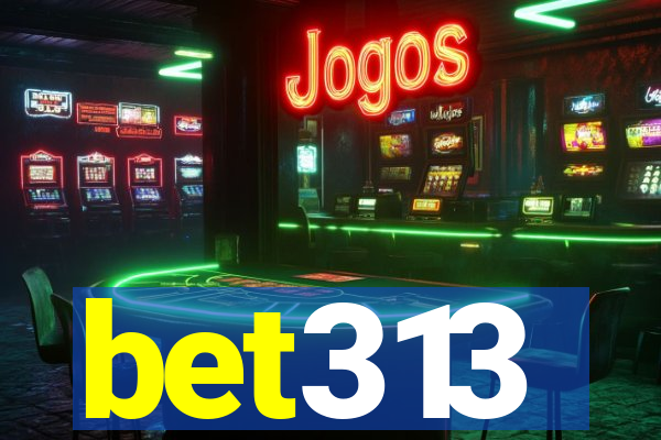 bet313
