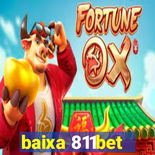 baixa 811bet