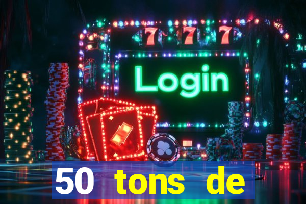 50 tons de liberdade dublado online